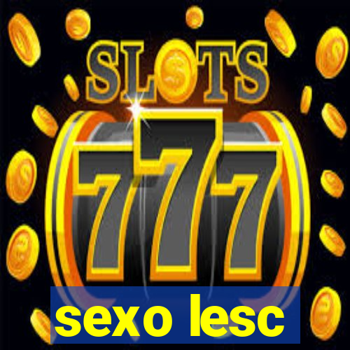 sexo lesc
